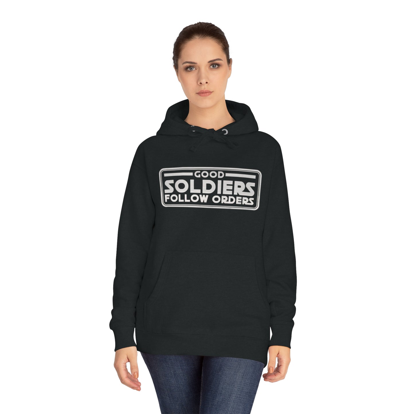 Good Soldiers Follow Orders - Unisex Fleece Hoodie